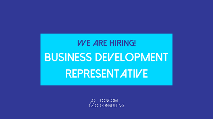 We're Hiring: Become a Business Development Representative at Loncom Consulting