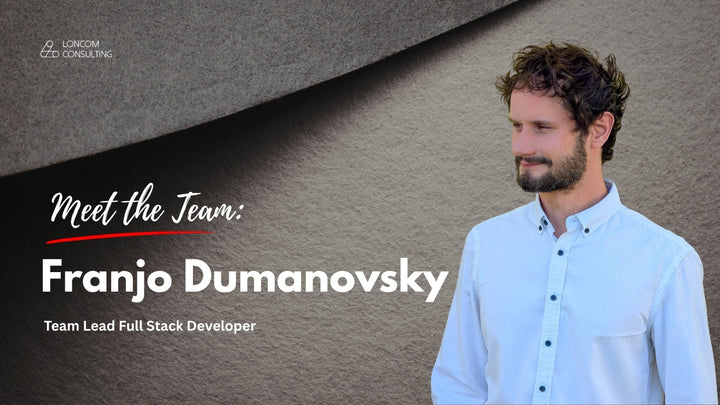 Meet the Team: Franjo Dumanovsky, Team Lead Full Stack Developer at Loncom Consulting