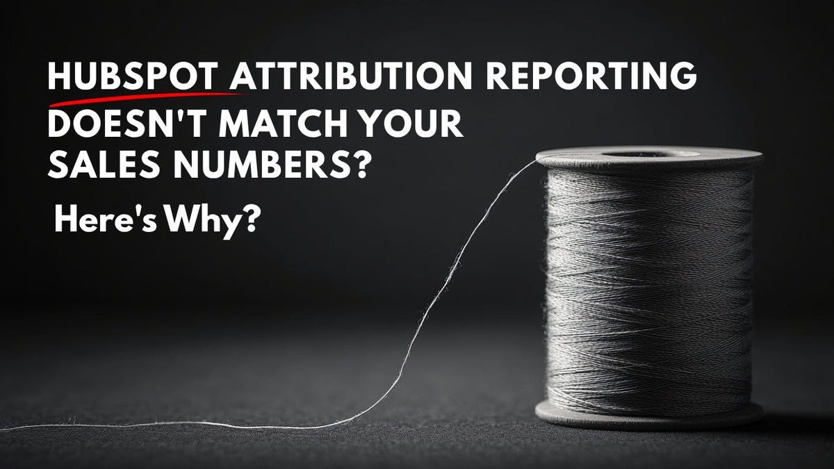 HubSpot Attribution Reporting Doesn't Match Your Sales Numbers | Loncom Consulting