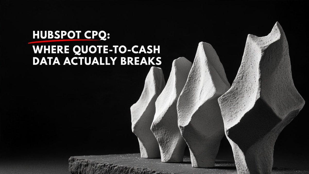 HubSpot CPQ guide - where quote-to-cash data breaks | Loncom Consulting