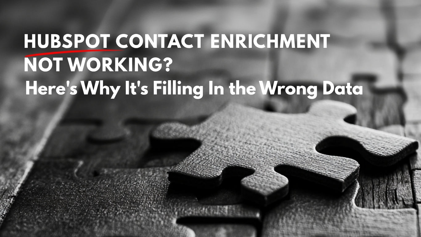 HubSpot Contact Enrichment Not Working blog post cover - Here's Why It's Filling In the Wrong Data | Loncom Consulting