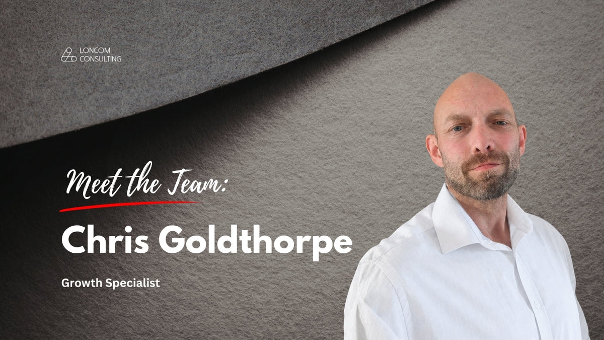 Meet the Team: Chris Goldthorpe, Growth Specialist at Loncom Consulting