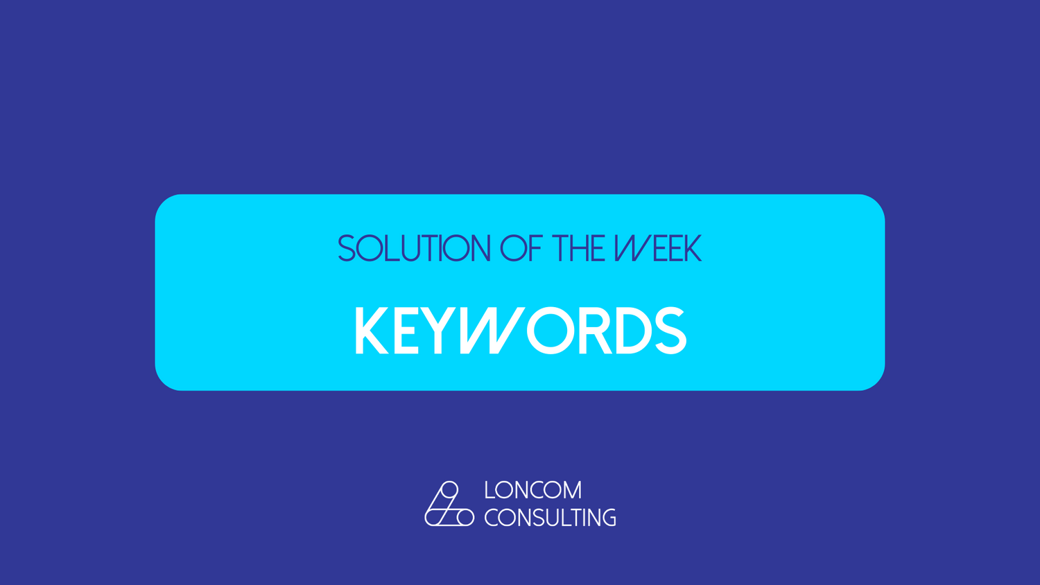 Solution of the Week: Keywords for Enhanced Internal Data Management