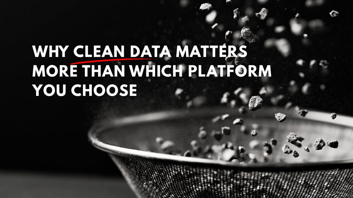 Loncom Consulting - Why Clean Data Matters More Than Which Platform You Choose