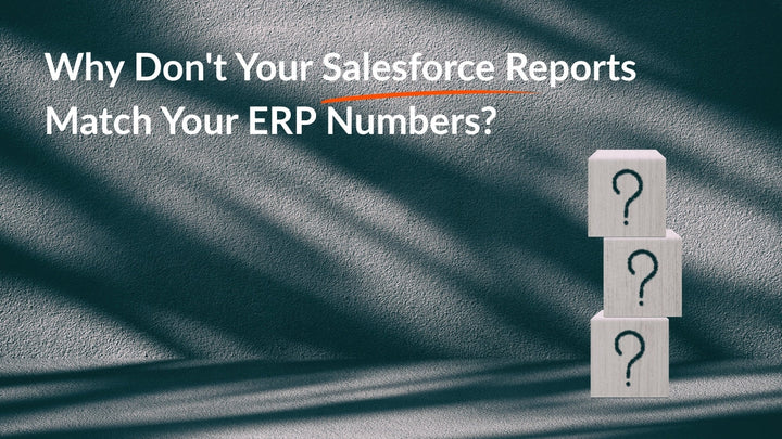 Why Don't Your Salesforce Reports Match Your ERP Numbers - question marks illustrating data mismatch